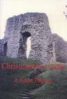 Image for Christchurch Castle : A Short History