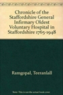 Image for Chronicle of the Staffordshire General Infirmary : Oldest Voluntary Hospital in Staffordshire 1765 - 1948