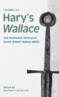 Image for Hary&#39;s Wallace  : (vita nobilissimi defensoris Scotie Wilelmi Wallace militis)
