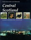 Image for Central Scotland : Land, Wildlife, People