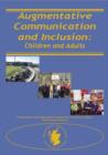 Image for Augmentative Communication and Inclusion : Children and Adults - Collected Papers from Augmentative Communication in Practice: Scotland&#39;s Twelfth Annual Study Day
