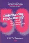 Image for Understanding psychotherapy  : fifty years of client-centred theory and practice