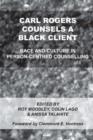 Image for Carl Rogers counsels a black client  : race and culture in person-centred counselling