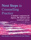 Image for Next steps in counselling practice  : a students' companion for degrees, HE diplomas and vocational courses