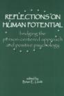Image for Reflections on Human Potential : Bridging the Person-centred Approach and Positive Psychology