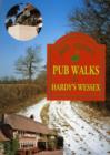 Image for Pub Walks in Hardy&#39;s Wessex