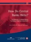 Image for How Do Central Banks Write? An Evaluation of Inflation Reports by Inflation Targeting Central Banks