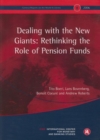 Image for Dealing with the New Giants: Rethinking the Role of Pension Funds