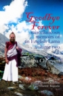 Image for Goodbye Forever - volume II : miscellaneous memoirs of an English Lama