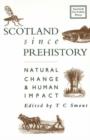 Image for Scotland Since Prehistory : Natural Change and Human Impact