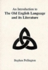 Image for An Introduction to the Old English Language and Its Literature