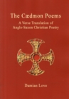 Image for The Cµdmon poems  : a verse translation of Anglo-Saxon Christian poetry