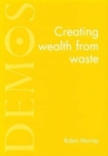 Image for Creating Wealth from Waste