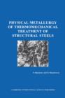 Image for Physical Metallurgy of Thermomechanical Treatment of Structural Steels