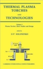Image for Thermal Plasma Torches and Technologies : v. 1 : Thermal Plasma Torches and Technologies Plasma Torches - Basic Studies and Design