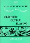 Image for London College of Music Handbook for Certificate Examinations in Electric Guitar Playing : Grade 6