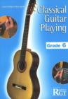 Image for Classical guitar playing  : grade six (LCM)