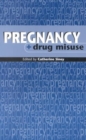 Image for Pregnancy + drug misuse