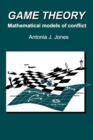 Image for Game Theory : Mathematical Models of Conflict