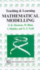 Image for Teaching and Learning Mathematical Modelling