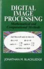 Image for Digital Image Processing : Mathematical and Computational Methods