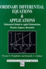 Image for Ordinary differential equations and applications  : mathematical methods for applied mathematicians, physicists, engineers, bioscientists