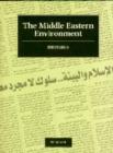Image for The Middle Eastern Environment : Selected Papers of the 1995 Conference of the British Society for Middle Eastern Studies