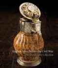Image for English Silver Before the Civil War : The David Little Collection