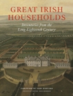 Image for Great Irish households  : inventories from the long eighteenth century