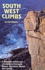 Image for South west climbs  : a selection of rock climbs from Cornwall, Devon, Somerset, Dorset and Jersey