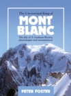 Image for The uncrowned king of Mont Blanc: the life of T. Graham Brown, physiologist and mountaineer