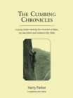 Image for Climbing Chronicles: A young climber exploring the mountains of Wales, the Lake District and Scotland in the 1940s