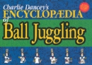 Image for Charlie Dancey&#39;s Encyclopaedia of Ball Juggling