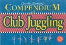 Image for Charlie Dancey&#39;s Compendium of Club Juggling