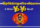 Image for Splitting the Atom - and Other Yo-Yo Stuff