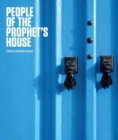 Image for People of the prophet&#39;s house  : artistic and ritual expressions of Shi&#39;i Islam