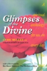 Image for Glimpses of the Divine : A Spiritual Anthology For Use on Every Day of the Year
