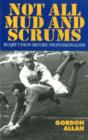 Image for Not all mud and scrums  : Rugby Union before professionalism