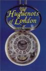 Image for The Huguenots of London