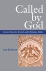 Image for Called By God : Stories from the Jewish and Christian Bibles