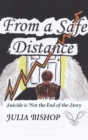 Image for From a safe distance: suicide is not the end of the story