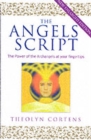 Image for The Angels&#39; Script : The Power of the Archangels at Your Fingertips