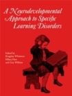 Image for A neurodevelopmental approach to specific learning disorders