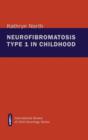 Image for Neurofibromatosis Type 1 in Childhood