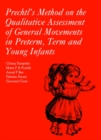 Image for Prechtl&#39;s Method on the Qualitative Assessment of General Movements in Preterm, Term and Young Infants
