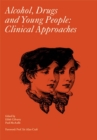 Image for Alcohol, drugs and young people  : clinical approaches