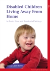 Image for Disabled Children Living Away from Home in Foster Care and Residential Settings