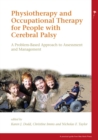 Image for Physiotherapy and occupational therapy for people with cerebral palsy  : a problem-based approach to assessment and management