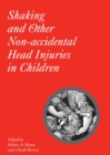 Image for Shaking and other non-accidental head injuries in children