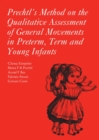 Image for Prechtl&#39;s method on the qualitative assessment of general movements in preterm, term and young infants : no. 167